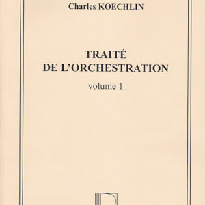 Koechlin traité orchestration vol 1